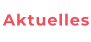 Aktuelles